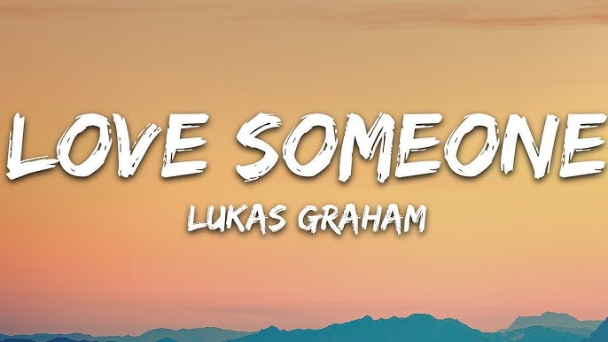Play 'Love Someone' by Lukas Graham on YouTube